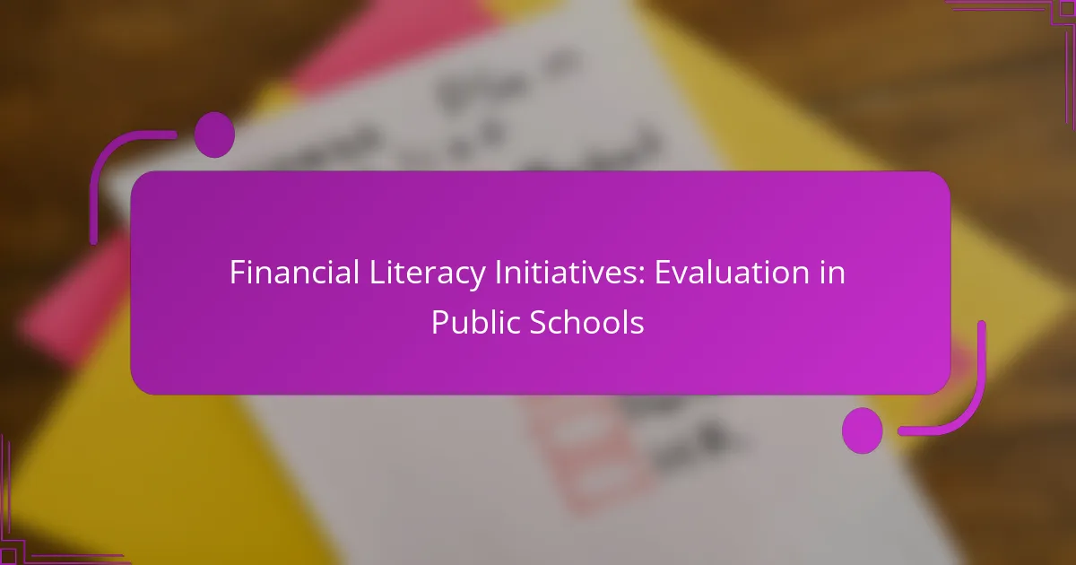 Financial Literacy Initiatives: Evaluation in Public Schools