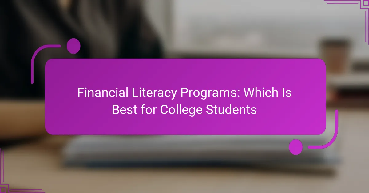 Financial Literacy Programs: Which Is Best for College Students