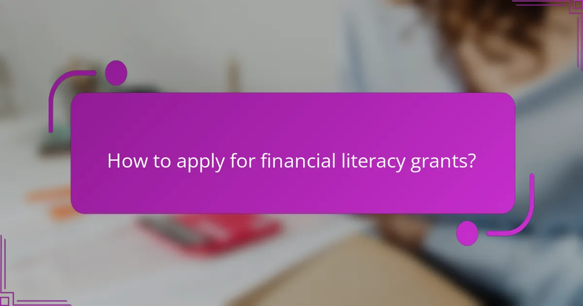 How to apply for financial literacy grants?